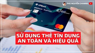 Thẻ tín dụng là gì ? Sử dụng thẻ tín dụng hiệu quả và an toàn