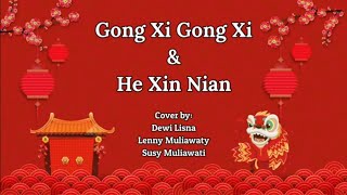 Gong Xi Gong Xi & He Xin Nian