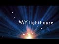 My Lighthouse with lyrics (Rend Collective)