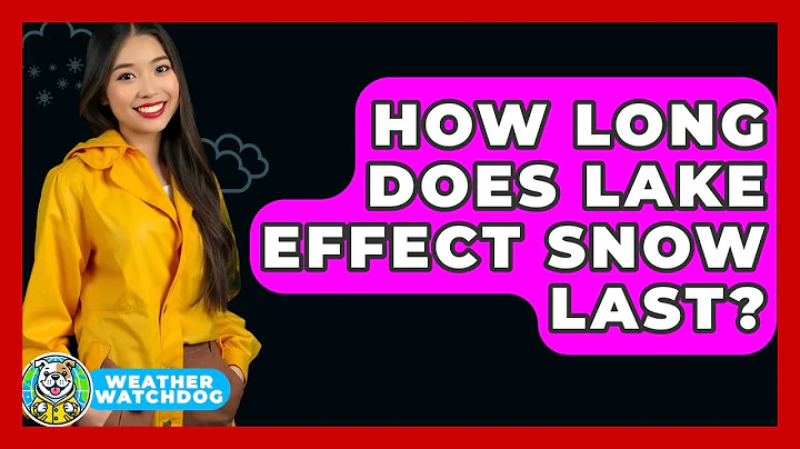 How Long Does Lake Effect Snow Last? - Weather Watchdog