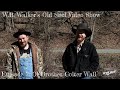 W.B. Walker's Old Soul Video Show: Episode 7 - Ol Brother Colter Wall