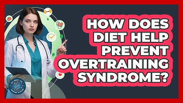 How Does Diet Help Prevent Overtraining Syndrome?