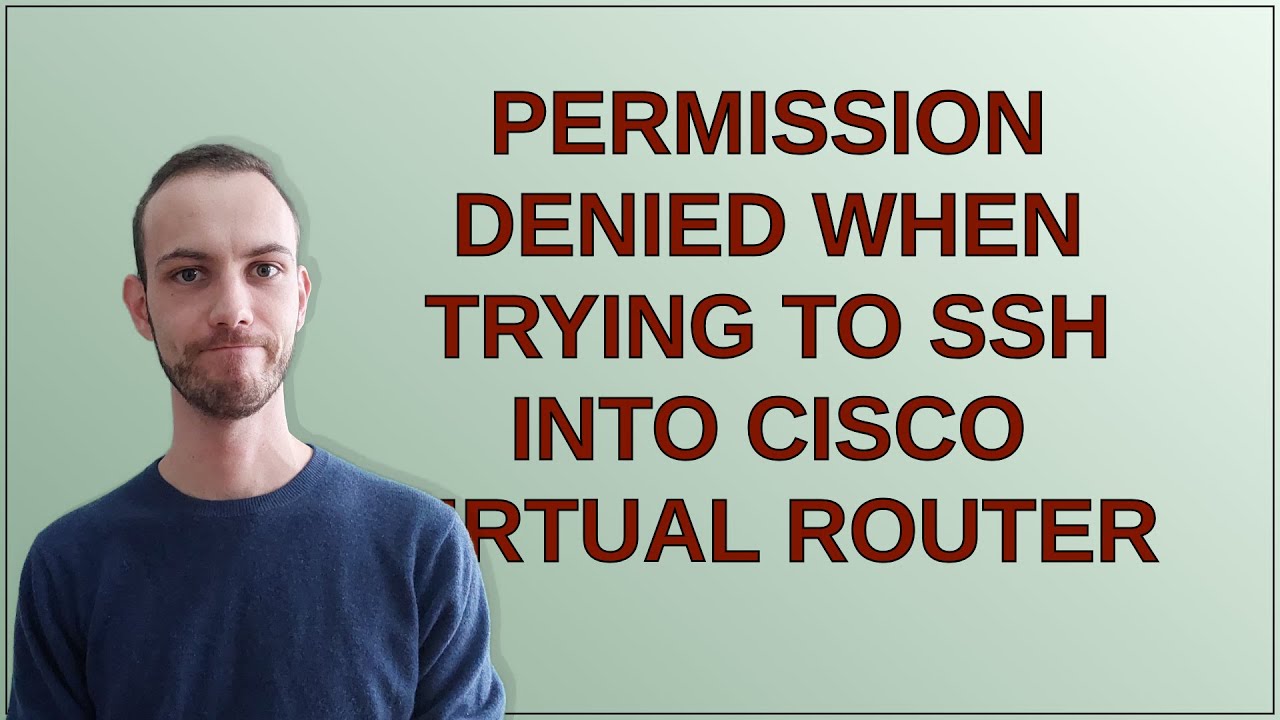 Permission denied when trying to SSH into CISCO virtual router