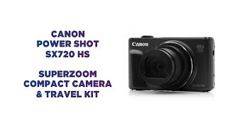 Canon PowerShot SX720 HS Superzoom Compact Camera | Featured Tech