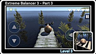 Extreme Balancer 3 Gameplay Walkthrough Level 3 (Android) screenshot 4