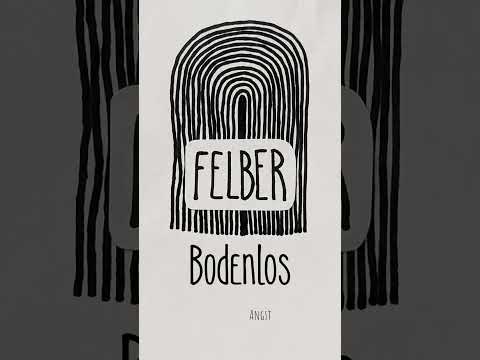 FELBER - Bodenlos