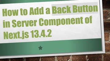 How to Add a Back Button in Server Component of Next.js 13.4.2