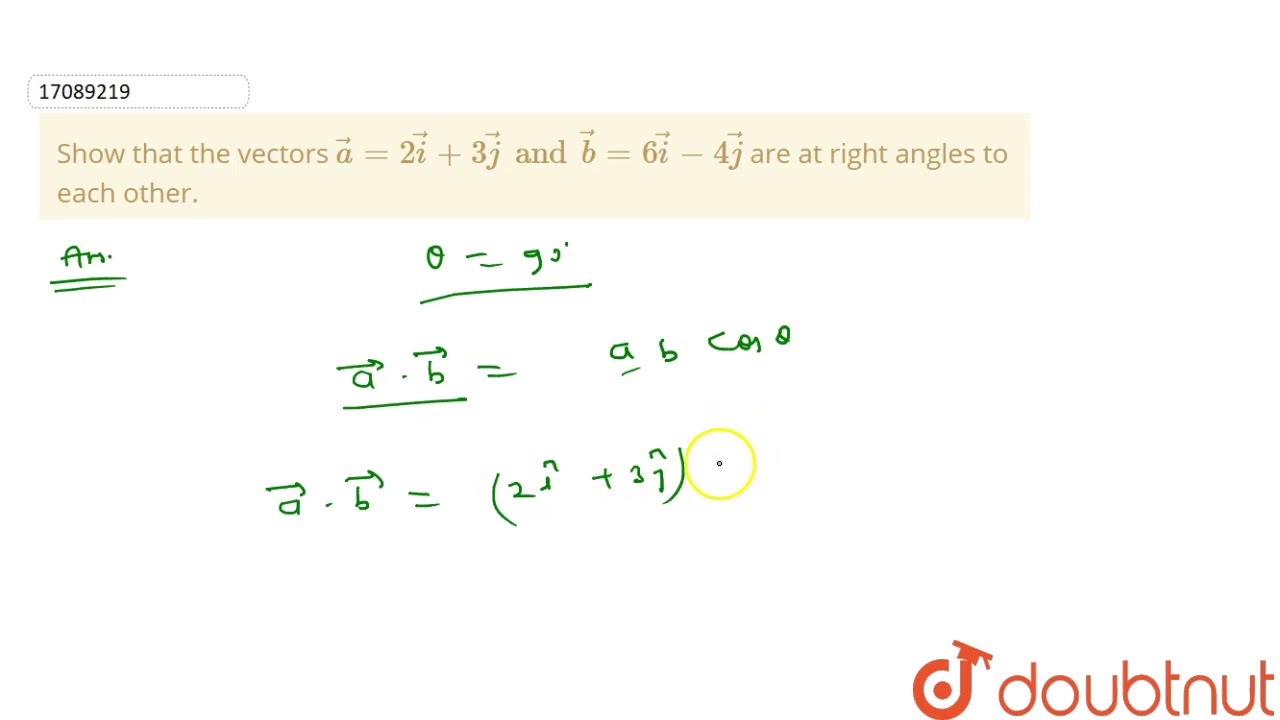 Show that the vectors `veca=2veci+3vecj and vecb =6 veci-4vecj` are at right angles to each other.