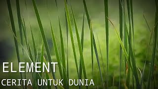 Element - Cerita untuk dunia | Lyrics