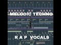 [RAP Vocals ] Melodic Techno Full FLP - Kream, Afterlife, Style