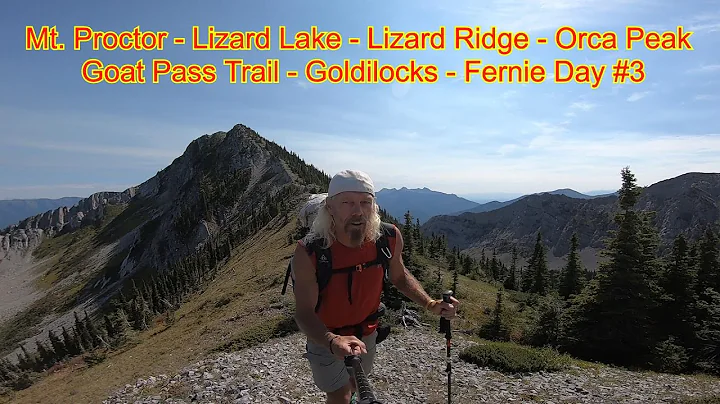Mt. Proctor - Lizard Lake - Orca Ridge - Goat Pass...