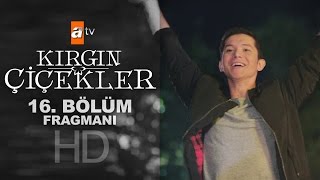 Kırgın Çiçekler 16. Bölüm Fragmanı - Atv