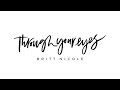 Britt nicole  through your eyes audio