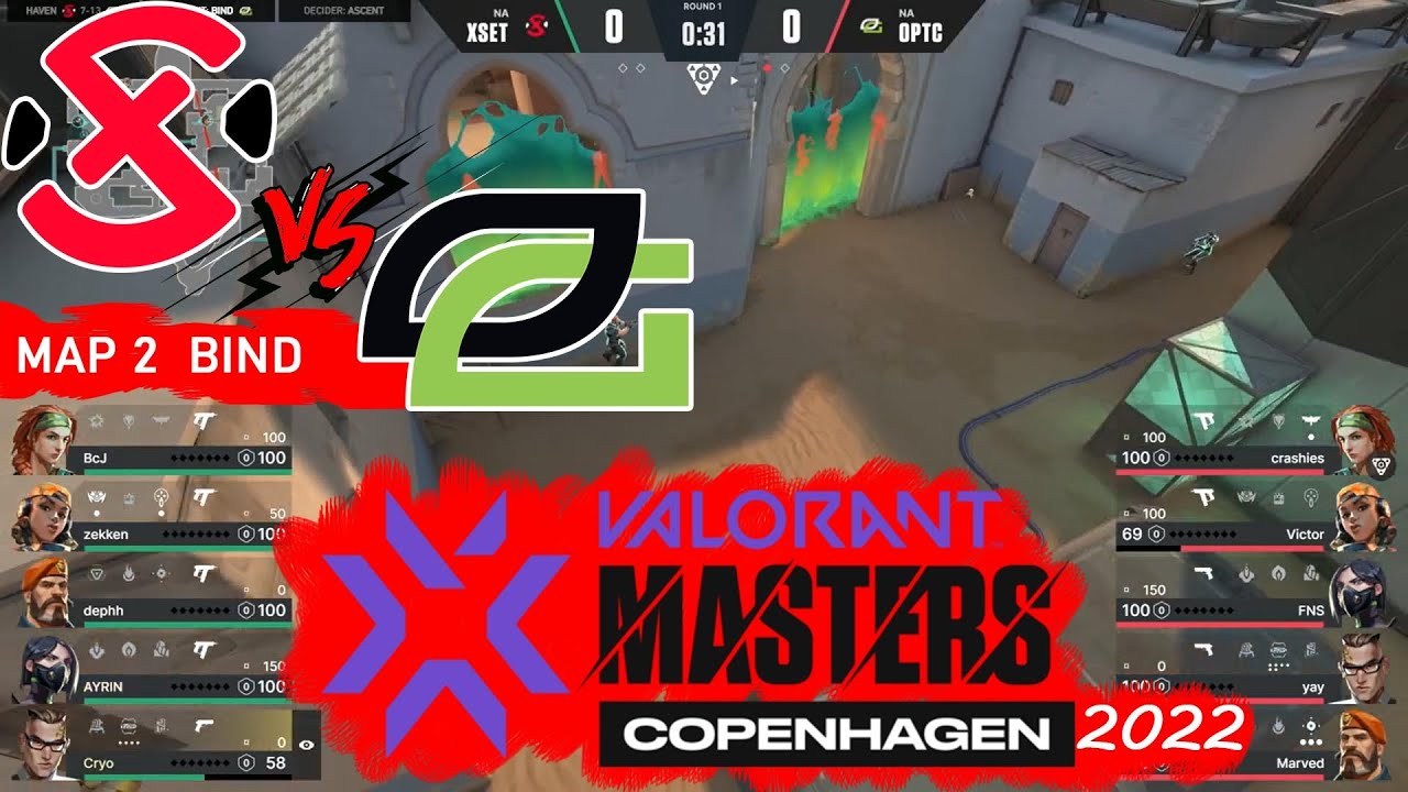 XSET vs OpTic Gaming VCT Masters Copenhagen 2022 Brackets Day 6 Map