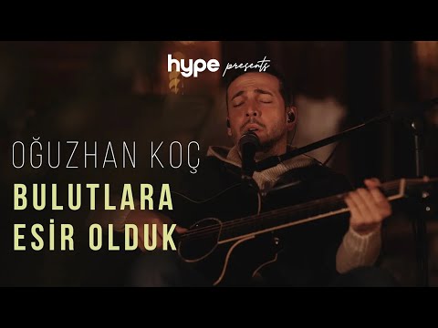 Oğuzhan Koç - Bulutlara Esir Olduk (Akustik)