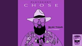 Slim Thug- Playas Get Chose Screwed&Chopped