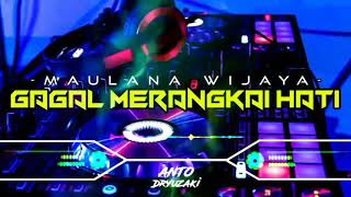 Dj Gagal Merangkai Hati - Maulana Wijaya‼️ Funkot Version
