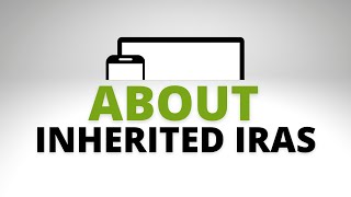 About: Inherited IRAs