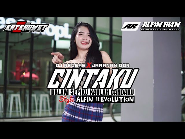 Dj Reggae CINTAKU - Dalam sepiku kaulah candaku || Erteruwet official Ft DJ ALFIN REVOLUTION class=