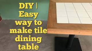 DIY | How to make a tile dining table top #tilediningtable