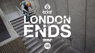 LONDON ENDS - Éclat BMX