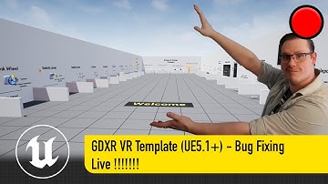 GDXR VR Template (UE5.1+) - Bug Fixing