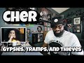 Cher - Gypsies, Tramps, And Thieves | REACTION