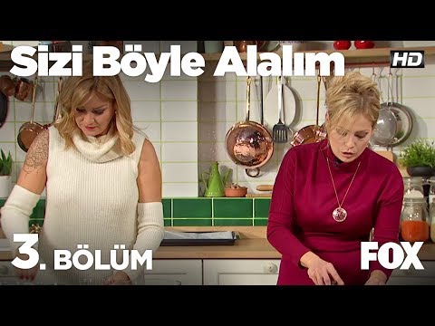 Sizi Böyle Alalım 3. Bölüm - Beyhan Kadayıfçı