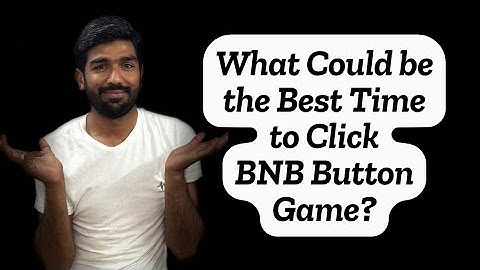 What could be the best time to click BNB Button Game|How to Win 20 BNB in Binance Button Game|#20bnb