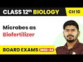 Microbes as Biofertilizer - Microbes in Human Welfare | Class 12 Biology