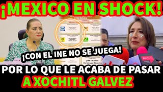 ¡MEXICO EN SHOCK! POR LO QUE LE ACABA DE PASAR A XOCHITL GALVEZ