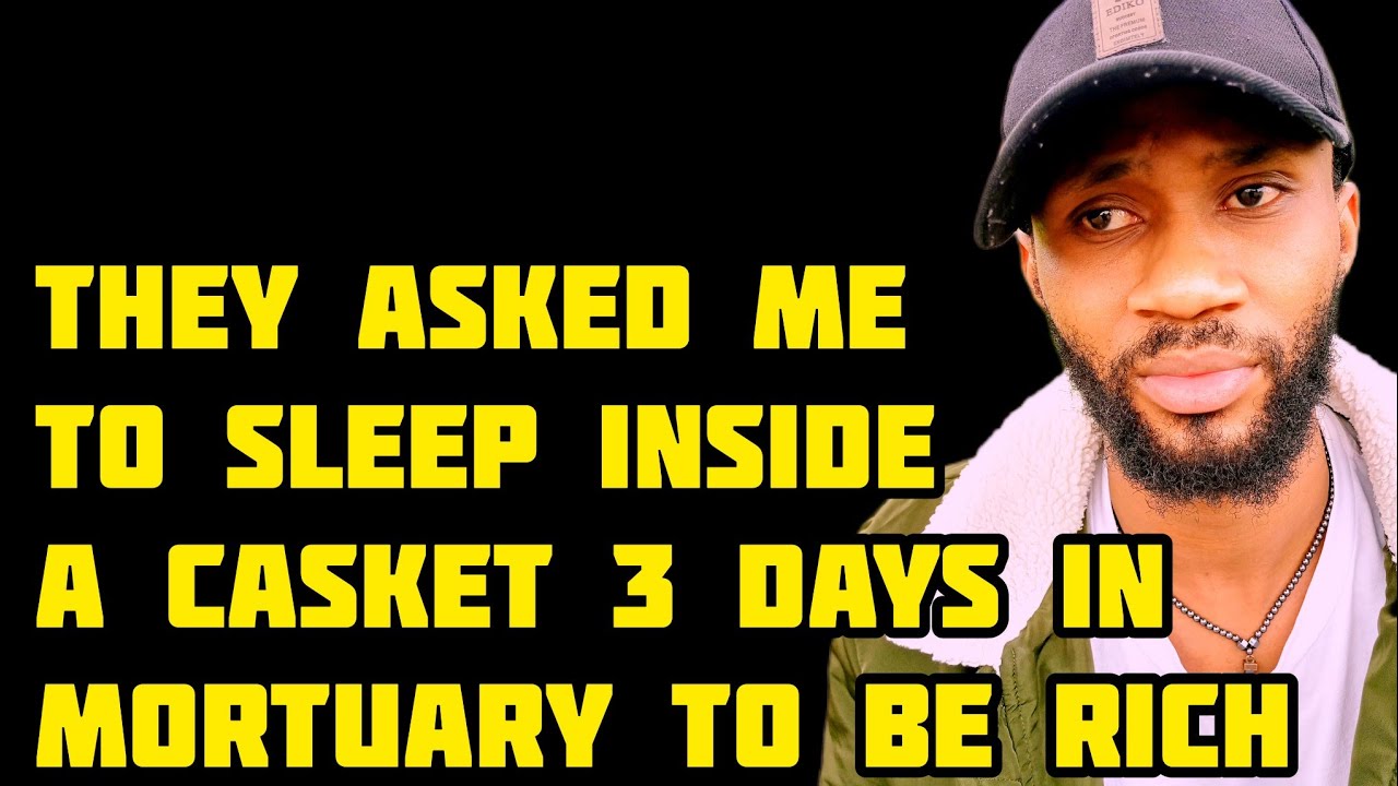 How I Was Forced To Sleep Inside A Casket 3 Days In A Mortuary For Me To Become Rich By Freemason