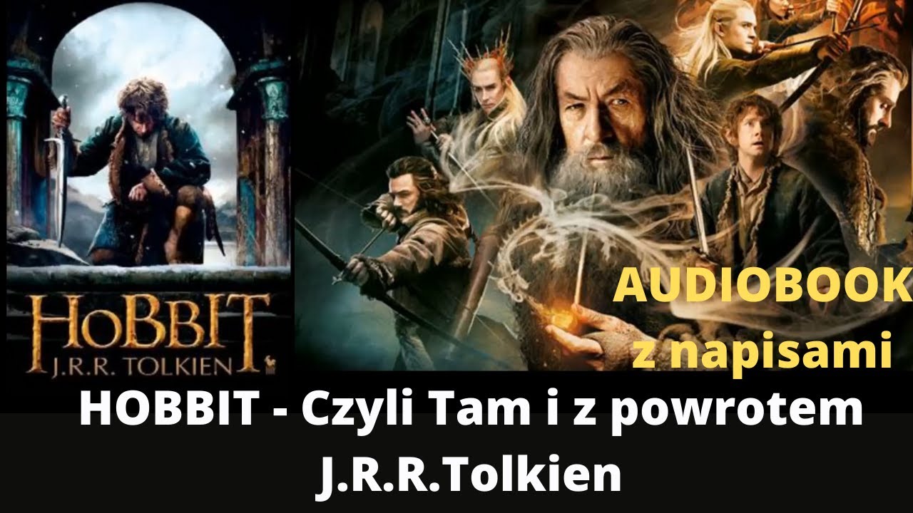 Rozdział 10 - Hobbit czyli tam i z powrotem | Audiobook z napisami