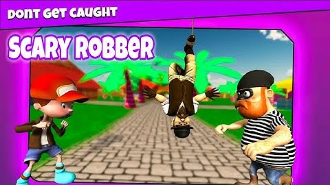 Scary Robber Game Pranks With Mister Roberts - GamePlay Walkthrough Part 1 (Android,iOS)