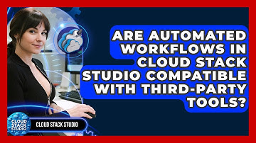 Are Automated Workflows in Cloud Stack Studio Compatible With Third-Party Tools?