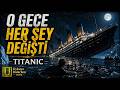 Uyku Tarih / Titanic’te O Gece Neler Oldu? 🌙🌙