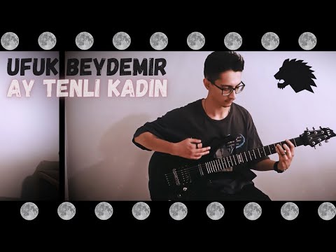 Ufuk Beydemir - Ay Tenli Kadın | Eray Aslan (Guitar Cover)