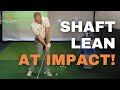 How to create shaft lean at impact  golf swing