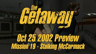 The Getaway Preview Playthrough - Mission 19 - Stalking McCormack