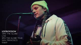 Lostboycrow - “Spin The Globe” - Live  “Spin The Globe Tour” - San Francisco