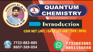 QUANTUM LEC-3||BASIC INTRODUCTION|| IITJAM ||GATE||TIFR ||RPSC ||CHEMICALSCIENCE|| JBSIR