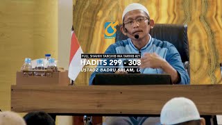 [FULL] Hadits 299-308 - Shahih Targhib Wa Tarhib #21 - Ustadz Badru Salam, Lc