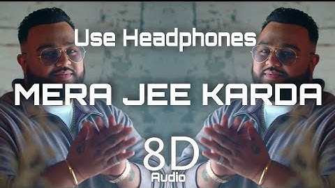 MERA JEE KARDA (8D Audio) Deep Jandu | Jonita Gandhi | J Statik | Bad Version Studio 🎯