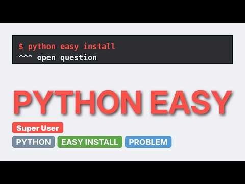 Issue with python easy install (3 Solutions!!)