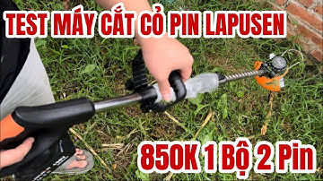 TEST Máy Cắt Cỏ Pin LAPUSEN Giá 850K Full Bộ 2 Pin, Nhẹ Nhàng Tiện Lợi Phù Hợp Mọi Lứa Tuổi