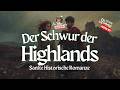 Der Schwur der Highlands: sanfte Liebesgeschichte zum Einschlafen | ruhiges Hörbuch