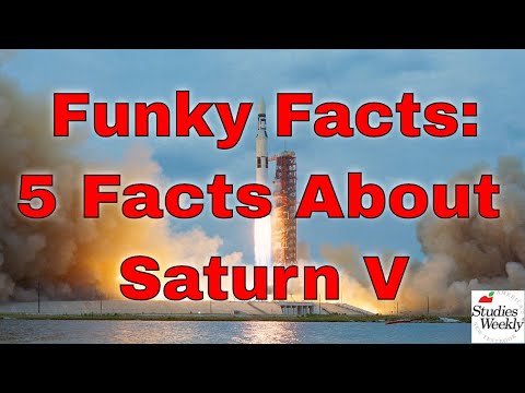 Studies Weekly Funky Facts: 5 Facts about the Saturn V