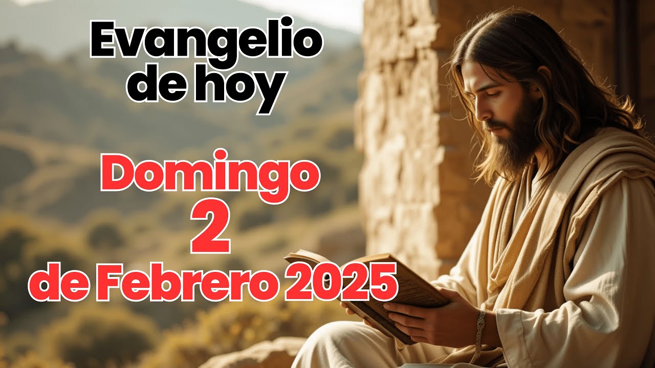Evangelio de hoy Domingo 2 de Febrero de 2025 - YouTube