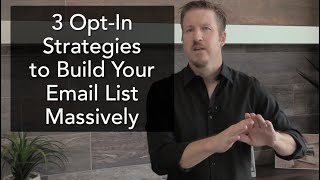 3 Opt-In Strategies To Grow Your Email List Massively | Keith Aichele - NextGen REI