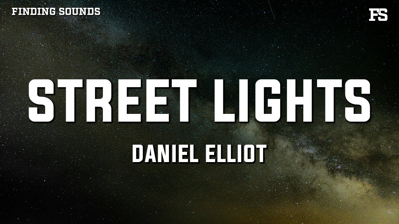 DANIEL ELLIOT - Street Lights (Lyrics)